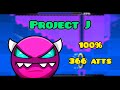 Geometry Dash - Project J (100%) (Medium Demon by Jax) (366 atts)