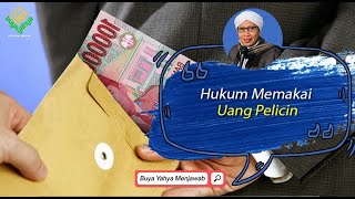 Hukum Memakai Uang Pelicin | Buya Yahya Menjawab