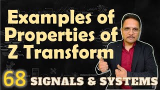 Properties of Z Transform Solved Examples: Step by Step Solutions