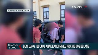 Ibu di Sumenep Tega Jual Anak Kandung ke Pria Hidung Belang Demi Uang