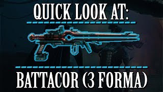 Warframe - Quick Look At: Battacor (3 Forma)