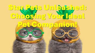 Cosmic Companions: Finding Your Perfect Pet Based on Your Zodiac Sign!