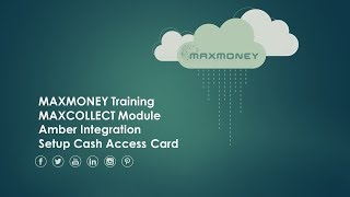 MAXMONEY - MAXCOLLECT Module - Amber Integration - Setup Cash Access Card
