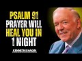 Psalm 91 Prayer Will Heal You in 1 Night | Kenneth E. Hagin Most Powerful Speech