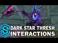 Dark Star Thresh Special Interactions