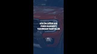 Gücün Diğer Adı Ford Ranger'ı Yakından Tanıyalım! - Ford Helvacıoğlu