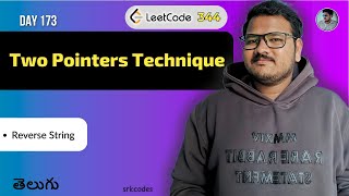 Leetcode 344: Reverse String in Telugu | Two Pointer Technique | Python IDSA | srkcodes