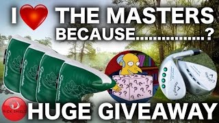 HUGE GIVEAWAY - I love The Masters because......?