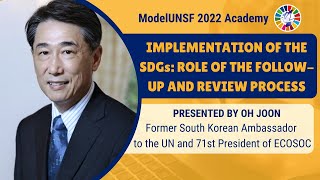 Implementation of the SDGs: Role of the Follow-up and Review Process - OH Joon