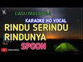 SPOON - RINDU SERINDU RINDUNYA [ KARAOKE LIRIK ] | Nada rendah | Viona Music