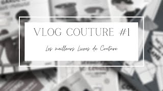 VLOG COUTURE #1 | Les Meilleurs livres de Couture