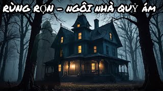 🔴 Ngôi Nhà Quỷ Ám💀Bí Ẩn Rợn Người Chưa Ai Dám Kể! 👀🏚️