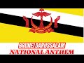 BRUNEI DARUSSALAM NATIONAL ANTHEM || ALLAH PELIHARAKAN SULTAN