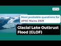 Glacial Lake Outburst Flood (GLOF) | Most Probable Questions for UPSC Mains 2021