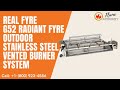 Real Fyre G52 Radiant Fyre Outdoor Stainless Steel Vented Burner System