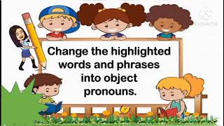 IIISTD English Term-3 Unit-1 (Our Leafy Friends) Grammar-Object Pronoun