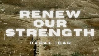 Darak iBar - Renew Our Strength