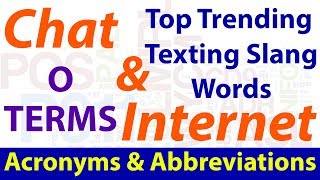 Top Trending Chat & Internet Texting Slang Words | Most Common Acronyms & Abbreviations | O Terms