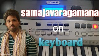Samajavaragamana on keyboard/ ala vikuntapuramlo/ss thaman