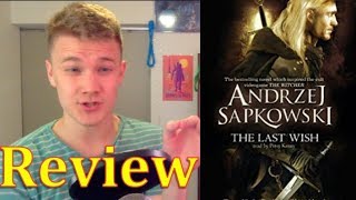 THE LAST WISH (Book 1 of THE WITCHER series) by Andrzej Sapkowski- Review