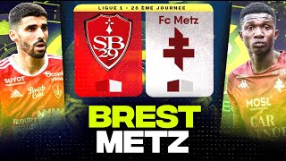 🔴 BREST - METZ | Les Brestois veulent la Champions League ! ( sb29 vs fcm ) | LIGUE 1 - LIVE/DIRECT