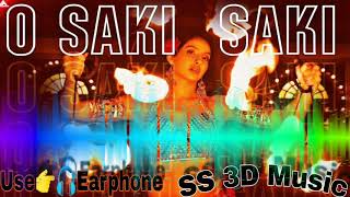3D Song | O Saki Saki | Batla House movie song | Song 2019