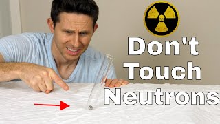 Warning: DO NOT TRY—Seeing How Close I Can Get To a Drop of Neutrons