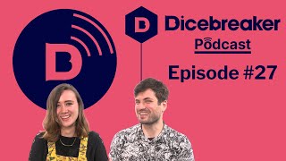 Dicebreaker Podcast - Episode 27 - A GROUNDHOG IS NOT A CHIPMUNK