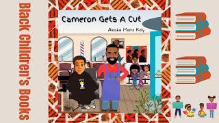 Black Children's Books (Read Aloud) Cameron Gets a Cut by Aleisha Marie Kelly