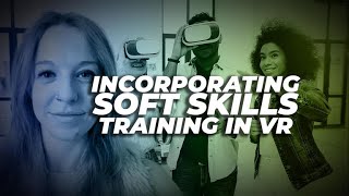 Incorporating soft skills training in VR | ZDNet