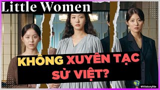 Little women KHÔNG xuyên tạc Sử Việt? [KienThucNe - DLDBTT]