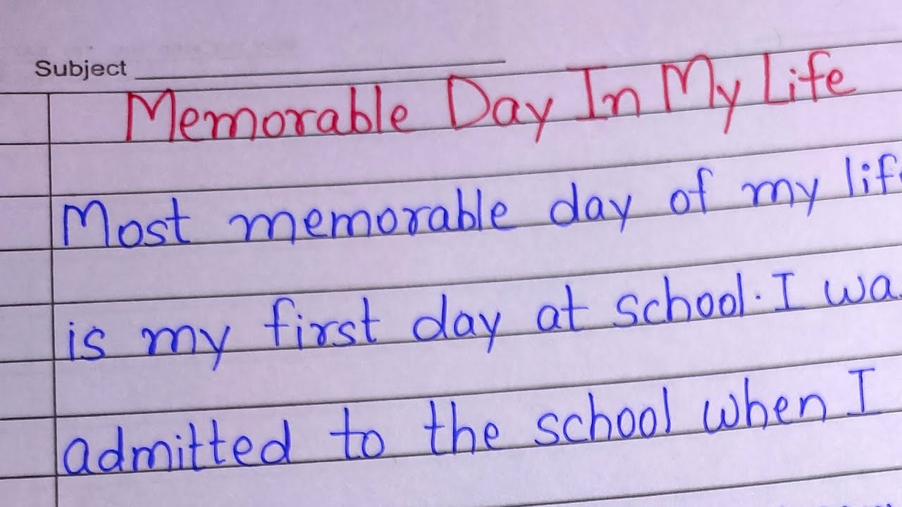 Memorable Day In My Life L Most Memorable Day In My Life Essay In ...