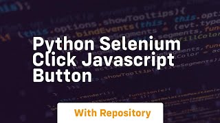 python selenium click javascript button