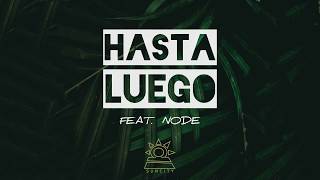 SunCity - Hasta Luego (feat. NODE) [Officiel Audio]