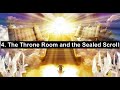 4. The Throne Room and the Sealed Scroll (The Book of Revelation Series).