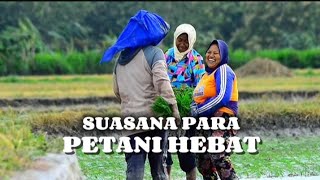 SUASANA PARA PETANI HEBAT Tugas video. Nama zakki Kelas IX-B