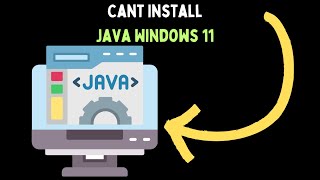How to Fix Can't Install Java on Windows 11