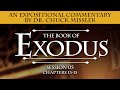 The Book of Exodus- Session 5 of 16 - A Remastered Commentary by Chuck Missler