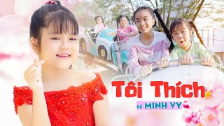 Tôi Thích ♪ Bé Minh Vy [MV 4K] ☀ Nhạc Thiếu Nhi Cho Bé Hay Nhất