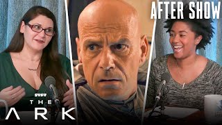 The Ark After Show | Was It A Mistake to Wake Up William Trust? | The Ark (S1 E7) | SYFY