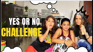 Yes Or No Challenge With @HELLYSHAHOFFICIAL | Sharma Sisters | Tanya Sharma | Krittika M Sharma