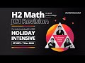 JC1 A-Level JC H2 Math Tuition Nov/Dec Holiday Revision 2024