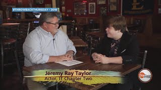 Throwback Thursday with local actor Jeremy Ray Taylor