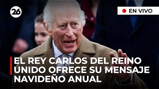 🎄 EN VIVO: El rey Carlos del Reino Unido ofrece su mensaje navideño anual.