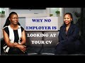 Why No Employer is Looking At Your CV