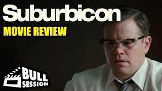 Matt Damon is Best Dad | Suburbicon Movie Review - Bull Session