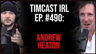 Timcast IRL -  Global Food Shortage Is Coming, WW3, Scary, Fear, Whatever w/Andrew Heaton