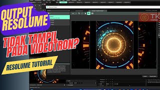 Cara Atasi Output Resolume Tidak Tampil Pada Videotron || Resolume Tutorial