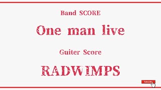 【RADWIMPS】Band Score「One man live」Guiter Tab！