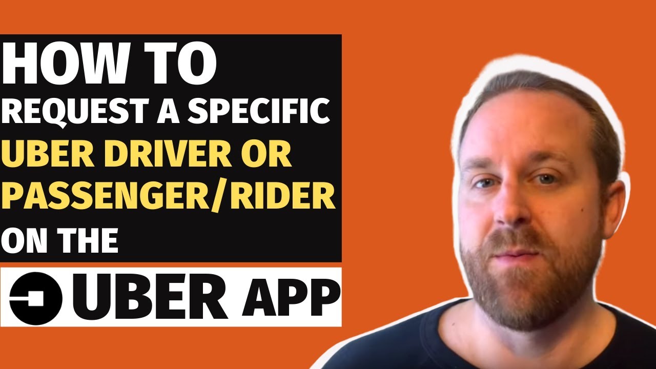 How To Request A Specific Uber Driver Or Passenger/Rider On The Uber ...